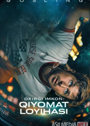 Oxirgi imkon: Qiyomat loyihasi / So'nggi imkon qiyomat proekti /Oxir zamon loyihasi / Project Hail Mary Premyera 2026 Uzbek tilida O'zbekcha tarjima kino Full HD tas-ix skachat